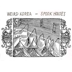 Weird Korea/Spook Houses Split Tape (EP)