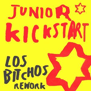 Junior Kickstart (Los Bitchos rework)