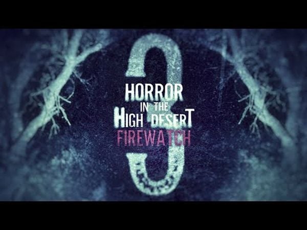 Horror in the High Desert 3: Firewatch