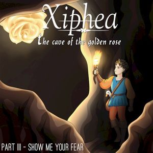 The Cave of the Golden Rose Part III - Show Me Your Fear (Single)