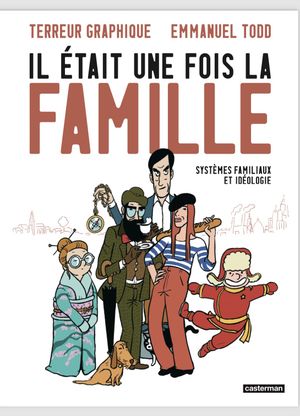 Il était une fois la famille : systèmes familiaux et idéologie