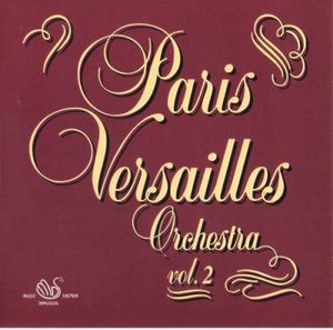 Paris Versailles Orchestra Vol. 2