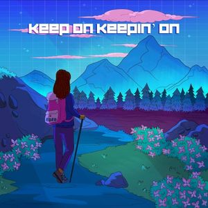Keep On Keepin’ On (Single)