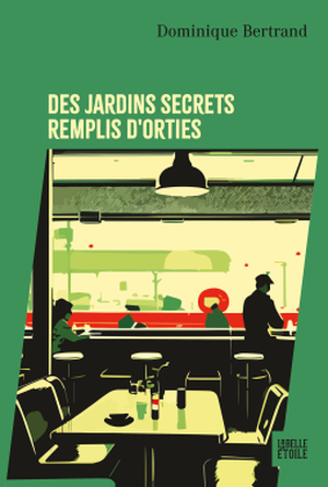 Des jardins secrets remplis d'orties