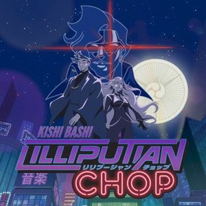 Lilliputian Chop (Single)