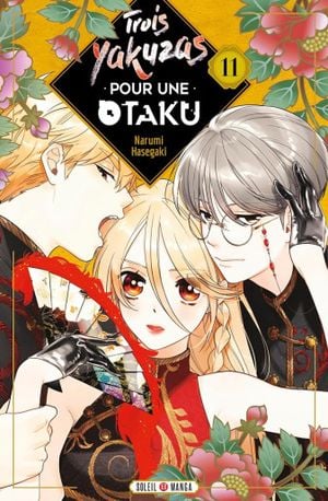 Trois yakuzas pour une otaku, tome 11