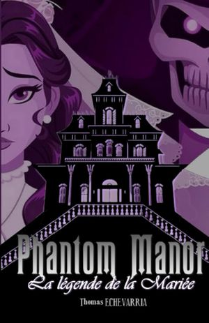 Phantom Manor : La légende de la Mariée