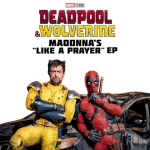 Deadpool & Wolverine: Madonna's "Like a Prayer" EP (OST)