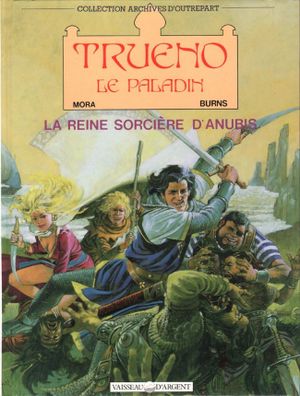 La Reine Sorcière d'Anubis - Trueno le Paladin, tome 1