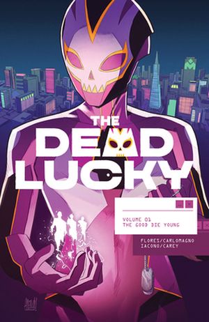 Dead Lucky, Vol. 1: The Good Die Young