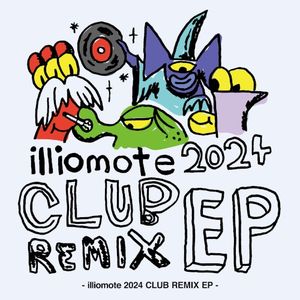 illiomote 2024 CLUB REMIX EP