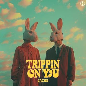 Trippin on You (Single)