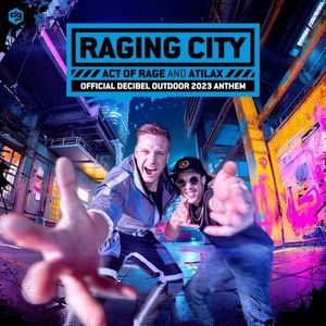 Raging City (Official Decibel Outdoor 2023 Anthem) (Single)