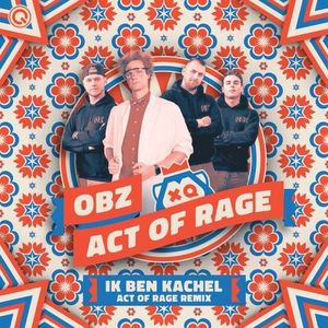 Ik Ben Kachel (Act of Rage Remix)