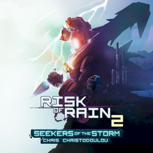 Risk of Rain 2: Seekers of the Storm (OST)