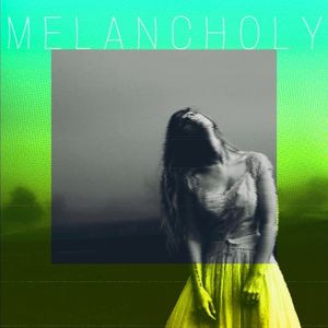 Melancholy