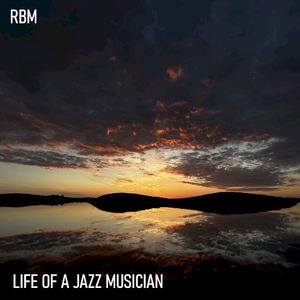 Life of a Jazz Musician (Single)