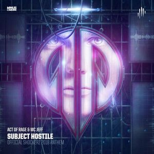 Subject Hostile (Official Shockerz 2018 Anthem) (Single)