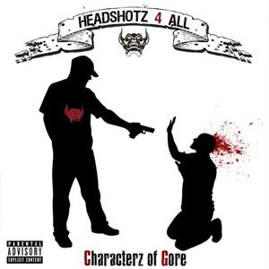 Headshotz 4 All (Characterz of Gore)