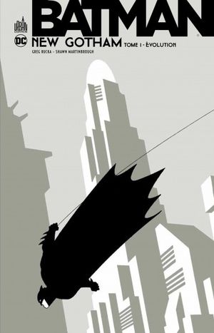 Évolution - Batman: New Gotham, tome 1