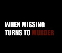 image-https://media.senscritique.com/media/000022296062/0/when_missing_turns_to_murder.jpg