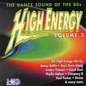 High Energy Volume 2: The Dance Sound of the 80s