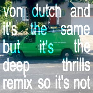 Von Dutch (Deep Thrills remix)