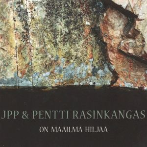 On maailma hiljaa