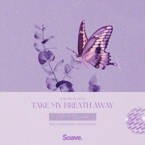 Take My Breath Away (Single)