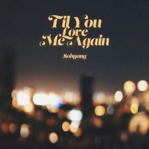 Til You Love Me Again (Single)