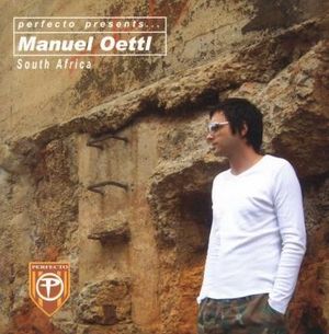 Perfecto Presents... Manuel Oettl: South Africa