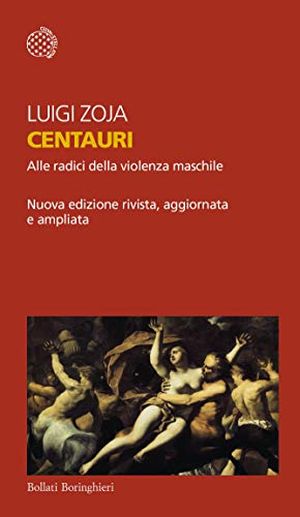 Centauri: Alle radici della violenza maschile