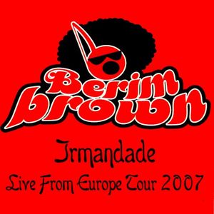 Irmandade - Live from Europe Tour 2007 (Live)