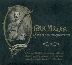 Polk Miller & His Old South Quartette