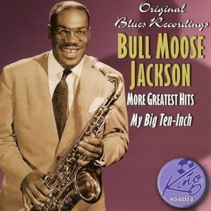 Bull Moose Jackson - More Greatest Hits