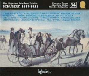 The Hyperion Schubert Edition, Volume 34: Schubert 1817-1821