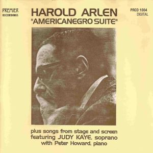 Harold Arlen: "Americanegro Suite" Plus Songs From Stage and Screen