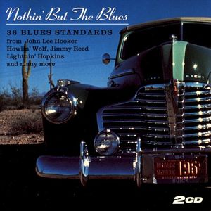 Nothin' But the Blues: 36 Blues Standards