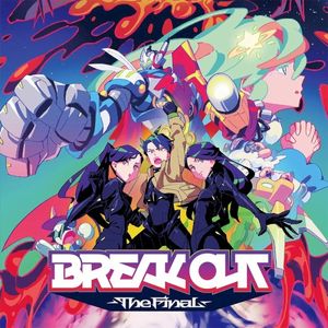 BREAK OUT -The Final-