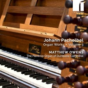 Pachelbel - Organ Works, Volume 3