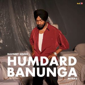 Humdard Banunga (Single)