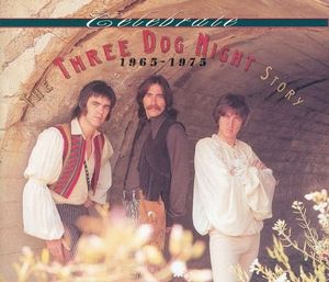 Celebrate: The Three Dog Night Story 1965-1975