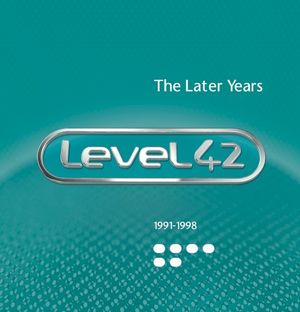 Level 42: The Later Years 1991-1998