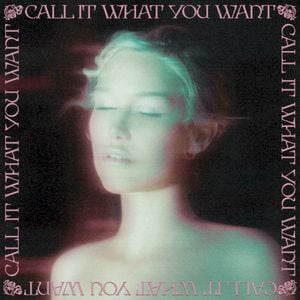 Call It What You Want (Single)