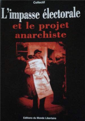 L'impasse électorale et le projet anarchiste