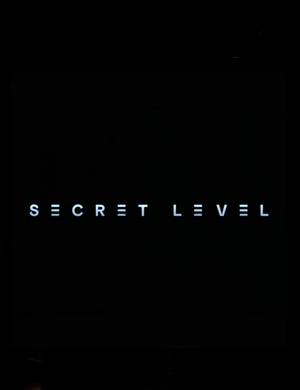 Secret Level