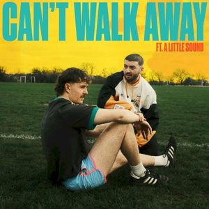 Can’t Walk Away (Single)