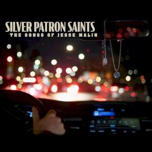 Silver Patron Saints: The Songs of Jesse Malin