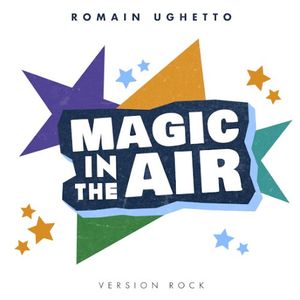 Magic in the air (Version Rock) (Single)