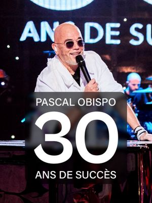 Pascal Obispo : 30 ans de succès